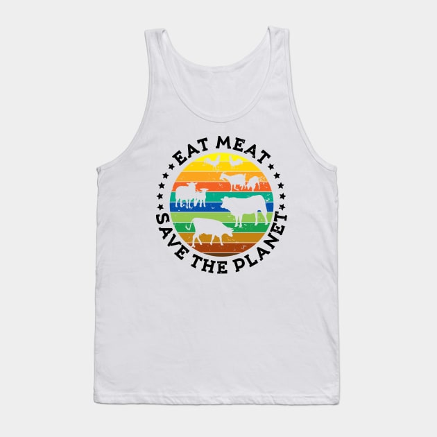 EAT MEAT SAVE THE PLANET Vintage Retro Original Design Tank Top by CarnivoreMerch